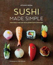 Load image into Gallery viewer, Sushi Made Simple - Atsuko Ikeda - Signed