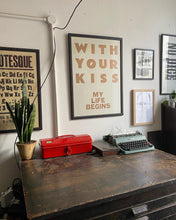 Load image into Gallery viewer, Letterpress - “WITH YOUR KISS” / The Printer&#39;s Devil