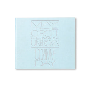 MAY THE CIRCLE REMAIN UNBROKEN - CORINNE DAY - 1st Edition